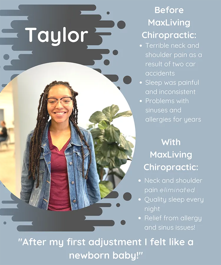 A photo and testimonial from Taylor, who shares her experience. She says her neck and shoulder pain have been eliminated.